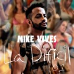 Mike Vives Nos Presenta “La Difícil 0.1” Versión Remix